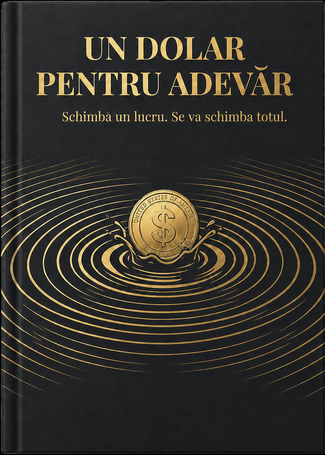 Front cover — Un dolar pentru adevăr